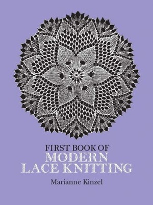 First Book of Modern Lace Knitting (Dover Knitting, Crochet, Tatting, Lace)