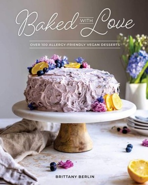 [ FreeCourseWeb ] Baked with Love - Over 100 Allergy-Friendly Vegan Desserts