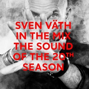 VA - Sven Vath In The Mix - The Sound Of The 20th Season (2019) (320) [DJ]