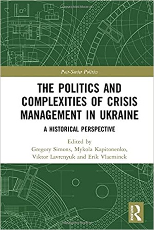 The Politics and Complexities of Crisis Management in Ukraine - A Historical Perspective