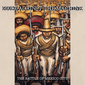 Rage Against the Machine - The Battle Of Mexico City (Live) (2020) [320 KBPS]