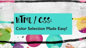 [ FreeCourseWeb ] Skillshare - HTML-CSS- Color Selection Made Easy!