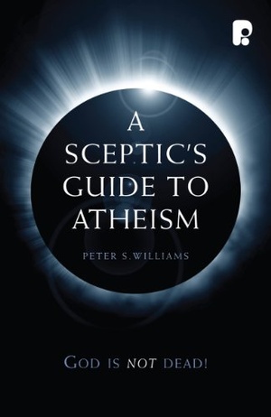 A Sceptic's Guide to Atheism - Peter Williams epub/mobi