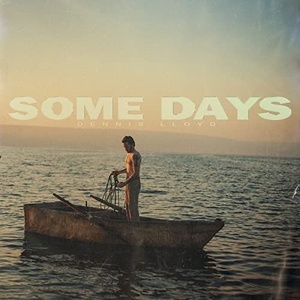 Dennis Lloyd - Some Days (2021) Mp3 320kbps [PMEDIA] ⭐️