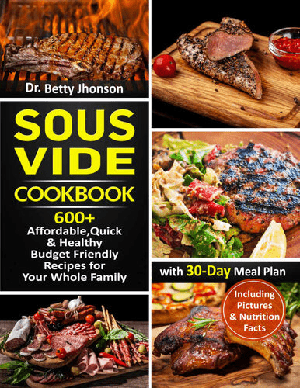 [ FreeCourseWeb ] Sous Vide Cookbook - 600 + Affordable, Quick & Healthy Budget Friendly Recipes for Your Whole Family with 30-Day Meal Plan [EPUB]