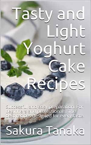 [ DevCourseWeb ] Tasty and Light Yoghurt Cake Recipes - Successful and easy preparation. For beginners and professionals