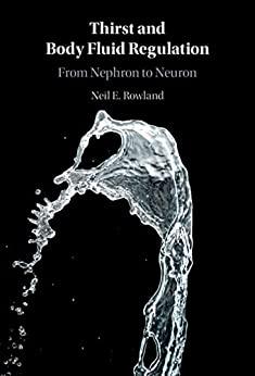Thirst and Body Fluid Regulation - From Nephron to Neuron