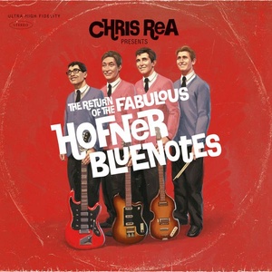 Chris Rea - The Return of the Fabulous Hofner Bluenotes (2008 - Rock) [Flac 16-44]