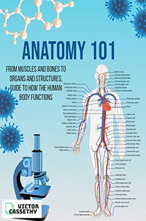 [ FreeCourseWeb ] Anatomy 101 - From Muscles and Bones to Organs and Structures, Guide to How the Human Body Functions