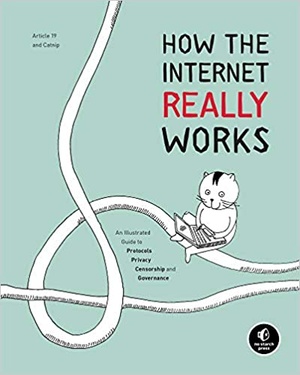 [ FreeCourseWeb ] How the Internet Really Works - An Illustrated Guide to Protocols, Privacy, Censorship, and Governance (True PDF, EPUB, MOBI)
