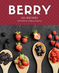 [ FreeCourseWeb ] 101 Berry Recipes - Making More Memories in your Kitchen with Berry Cookbook!