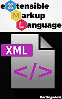 eXtensible Markup Language (XML) - Beginner Guide