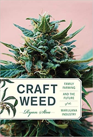 Craft Weed - Family Farming and the Future of the Marijuana Industry