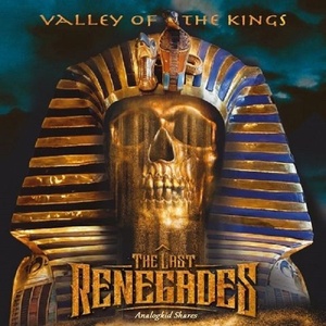 The Last Renegades - Valley Of The Kings 2020 ak