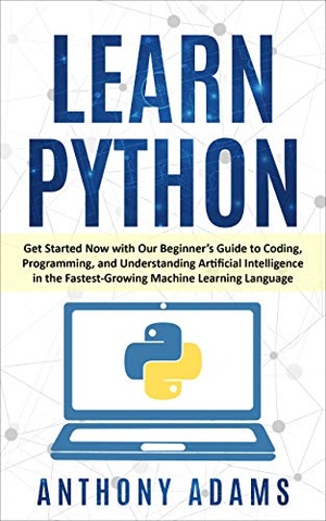 [ FreeCourseWeb ] Learn Python- Get Started Now with Our Beginner's Guide to Coding, Programming, and Understanding Artificial Intelligence