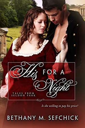 His for a Night (Tales from Seldon Park #25) by Bethany M. Sefchick