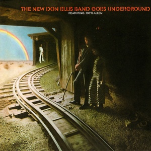Don Ellis - The New Don Ellis Band Goes Underground (1969) [EAC-FLAC]