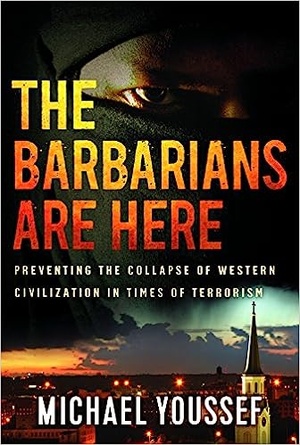 The Barbarians Are Here:... The West &Terrorism - Michael Youssef epub/mobi