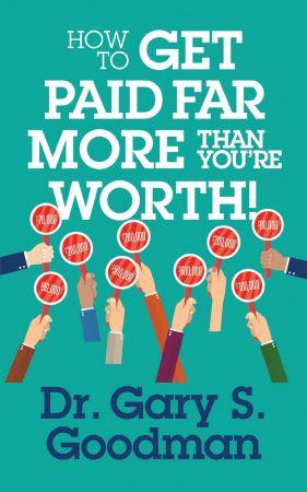 [ FreeCourseWeb ] How to Get Paid Far More than You Are Worth!