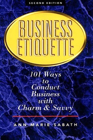[ FreeCourseWeb ] Business Etiquette- 101 Ways to Conduct Business With Charm and Savvy, 2nd Edition