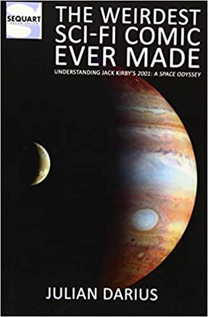 The Weirdest Sci-Fi Comic Ever Made - Understanding Jack Kirby's 2001 - A Space Odyssey