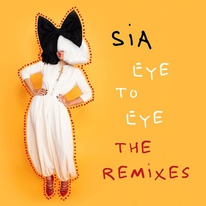 Sia - Eye To Eye (The Remixes) (2021) Mp3 320kbps [PMEDIA] ⭐️