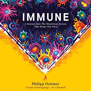 Immune - Philipp Dettmer - 2021 (Science) [Audiobook] (miok)