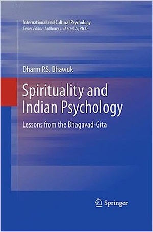 Spirituality and Indian Psychology: Lessons from the Bhagavad-Gita 2011 ePub