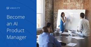 Udacity | AI Product Manager ND v1.0.0 [FCO]
