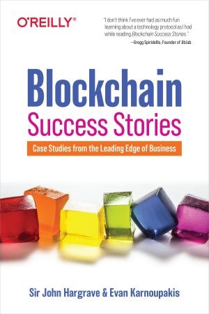 [ FreeCourseWeb ] Blockchain Success Stories - Case Studies from the Leading Edge of Business (True EPUB)