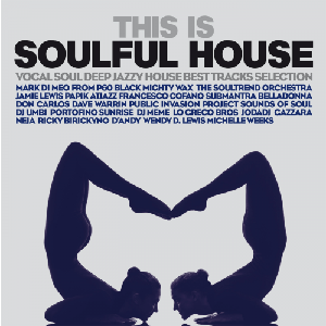 VA - This Is Soulful House (Vocal Soul Deep Jazzy House Best Tracks Selection) (2018)