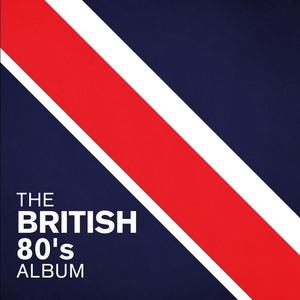 VA - The British 80's Album [2020] [320KBPS] {YMB}