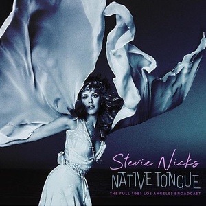 Stevie Nicks - Native Tongue (Live 1981) (2021) Mp3 320kbps [PMEDIA] ⭐️