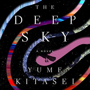 The Deep Sky Yume Kitasei 2023 miok Audiobook Sci Fi