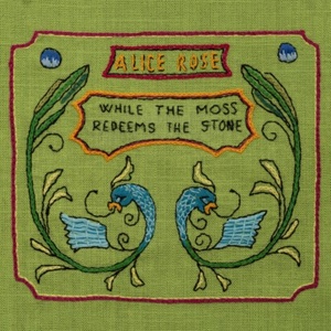Alice Rose - While The Moss Redeems The Stone (2021) [24bits Hi-Res]