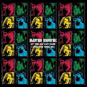(2021) David Bowie - At the Kit Kat Klub (Live New York 99) [FLAC] [DarkAngie]