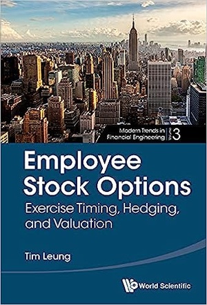 Employee Stock Options:Exercise Timing, Hedging, and Valuation (Modern Trends in Financial Engineering Book 3)
