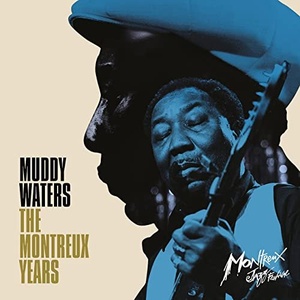 Muddy Waters - Muddy Waters The Montreux Years (Live) (2021) [24Bit-96kHz] (2021) FLAC [PMEDIA] ⭐️