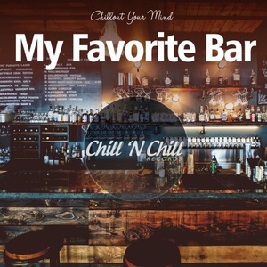 VA - My Favorite Bar - Chillout Your Mind (2021) [FLAC] [DJ]