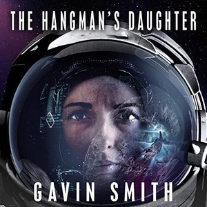 The Bastard Legion, 1: The Hangman's Daughter - Gavin Smith - 2017 (Sci-Fi) [Audiobook] (miok) [WWRG]