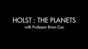 BBC.Holst.The.Planets.with.Brian.Cox.720p.HDTV.x264.AAC.MVGroup