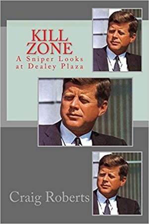 Craig Roberts - Kill Zone: A Sniper Looks at Dealey Plaza (2014) pdf