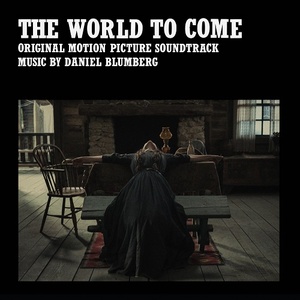 (2021) Daniel Blumberg - The World to Come [Original Motion Picture Soundtrack] [FLAC] [DarkAngie]
