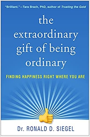 The Extraordinary Gift of Being Ordinary - Finding Happiness Right Where You Are