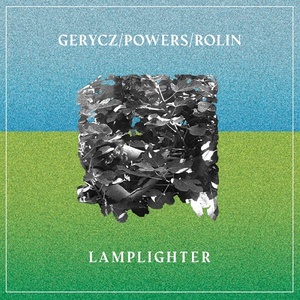 [alternative folk] (2021) Gerycz / Powers / Rolin – Lamplighter [FLAC] [DarkAngie]
