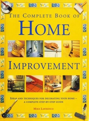 [ DevCourseWeb ] Complete Book of Home Improvement - Ideas and Techniques for Decorating Your Home