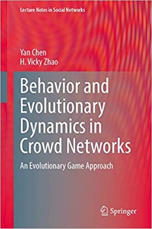 [ FreeCourseWeb ] Behavior and Evolutionary Dynamics in Crowd Networks - An Evolutionary Game Approach
