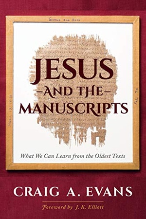Jesus and the Manuscripts - Craig A. Evans epub/mobi