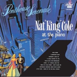 Nat King Cole - Penthouse Serenade (Remastered) (1955) [24Bit-96kHz](Remastered) (2021) FLAC [PMEDIA] ⭐️