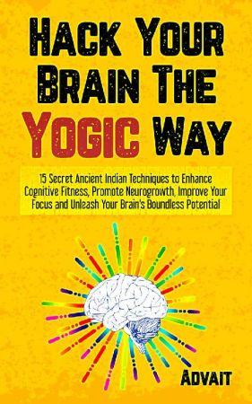[ FreeCourseWeb ] Hack Your Brain The Yogic Way- 15 Secret Ancient Indian Techniques